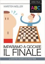 60688 - Mueller, K. - ABC degli scacchi. Impariamo a giocare: il finale. 50 modi per vincere con pochi pezzi