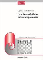 60718 - Lakdawala, C. - Difesa Alekhine mossa dopo mossa. All'attacco con la prima mossa (La)