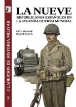 60818 - AAVV,  - Cuadernos de Historia Militar 07 La Nueve. Republicanos espanoles en la Segunda Guerra Mundial