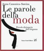 60831 - Canonica-Sawina, A.-M. - Parole della moda. Piccolo dizionario dell'eleganza (Le)