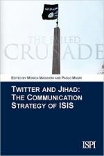 60835 - Maggioni-Magri, M.-P- (eds.) - Failed Crusade.Twitter and jihad. The communication strategy of ISIS (The)