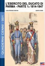 60860 - Cenni-Cristini, Q.-L.S. - Quaderni Cenni 01: Esercito del Ducato di Parma parte prima 1814-1847 (L')