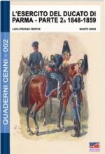 60861 - Cenni-Cristini, Q.-L.S. - Quaderni Cenni 02: Esercito del Ducato di Parma parte seconda 1848-1859 (L')