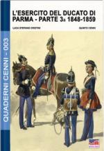 60862 - Cenni-Cristini, Q.-L.S. - Quaderni Cenni 03: Esercito del Ducato di Parma parte terza 1848-1859 (L')