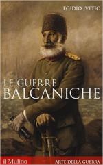 60903 - Ivetic, E. - Guerre balcaniche (Le)