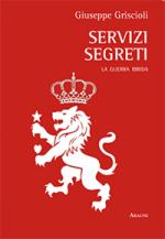 60906 - Griscioli, G. - Servizi Segreti. La guerra ibrida