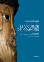 60908 - Riccio, A. - Violenze dei goumiers. La memoria della seconda guerra mondiale nei monti Aurunci (Le)