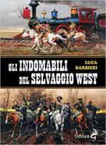 60915 - Barbieri, L. - Indomabili del selvaggio West (Gli)