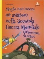 60925 - Graham, I. - Meglio non essere un aviatore nella seconda guerra mondiale. Un'avventura da evitare