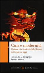 60927 - Lavagnino-Mottura, A.C.-B. - Cina e modernita'. Cultura e istituzioni dalle guerre dell'oppio a oggi