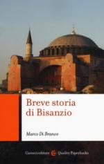 60928 - Di Branco, M. - Breve storia di Bisanzio