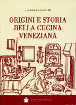 60929 - Rorato, G. - Origini e storia della cucina veneziana