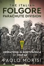 60939 - Morisi, P. - Italian Folgore Parachute Division. Operations in North Africa 1940-1943 (The)