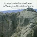 60953 - Girotto-Cioppi, L.-F. cur - Itinerari della Grande Guerra in Valsugana Orientale e Tesino