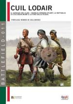 61013 - Romeo di Colloredo Mels, P. - Cuil Lodair. Il sangue dei clan. Charles Edward Stuart, la Battaglia di Culloden Moor e la fine della Scozia