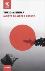 61016 - Mishima, Y. - Morte di mezza estate e altri racconti