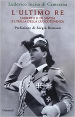 61017 - Incisa di Camerana, L. - Ultimo Re. Umberto II di Savoia e l'Italia della Luogotenenza (L')