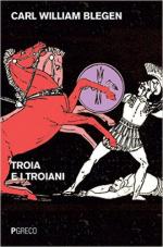 61030 - Blegen, C.W. - Troia e i troiani