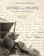 61037 - Giuntini-Pozzi, A.-D. cur - Lettere dal Fronte. Poste Italiane nella Grande Guerra