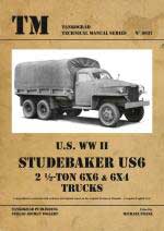 61079 - Franz, M. cur - Technical Manual 6037: US WW II Studebaker US6 2 1/2-ton 6x6 and 6x4 Trucks