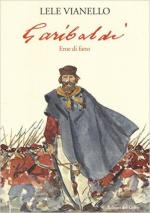 61109 - Vianello, L. - Garibaldi. Eroe di fatto