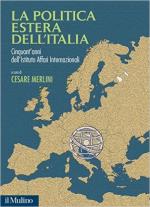 61141 - Merlini, cur - Politica estera dell'Italia. Cinquant'anni dell'Istituto Affari Internazionali (La)