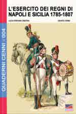 61181 - Cristini-Cenni, L.-Q. - Quaderni Cenni 04: Esercito dei Regni di Napoli e Sicilia 1785-1807 (L')