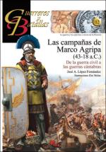 61208 - Lopez Fernandez, J.A. - Guerreros y Batallas 112: Las Campanas de Marco Agripa 43-18 a.C. De la guerra civil a las guerras cantabras