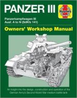 61250 - Fletcher, D. - Panzer III. Owner's Workshop Manual. Panzerkampfwagen III Ausf.A to N (Sdkfz 141) Model