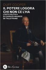 61277 - Cooper, D. - Potere logora chi non ce l'ha. L'arte politica di Charles-Maurice de Talleyrand (Il)