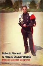 61278 - Riccardi, R. - Prezzo della fedelta'. Storia di Giuseppe Giangrande (Il)