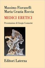 61280 - Fioranelli-Roccia, M.-M.G. - Medici eretici. La millenaria rivolta contro il pensiero omologato