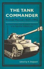 61296 - Sheppard, R. cur - Tank Commander Pocket Manual 1939-1945. Instructions for Training, Tactics and In-theatre Operations (The)