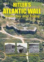 61297 - Forty-Marriott-Forty, G.-L.-S. - Hitler's Atlantic Wall. From Southern france to Northern Norway, yesterday and today