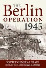 61301 - Harrison, R.W. cur - Berlin Operation 1945. Soviet General Staff (The)