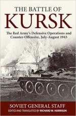 61302 - Harrison, R.W. cur - Battle of Kursk. The Red Army's Defensive Operations and Counter-Offensive, July-August 1943 - Soviet General Staff (The)