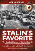 61306 - Nebolsin, I. - Stalin's Favorite. The Combat History of the 2nd Guards Tank Army from Kursk to Berlin Vol 2 From Lublin to Berlin July 1944-May 1945