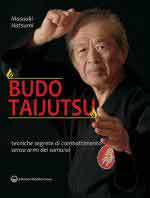 61341 - Hatsumi, M. - Budo Taijutsu. Tecniche segrete di combattimento senza armi dei Samurai