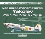 61359 - Fresno Crespo, C. - Avion y sus colores 01/3: Los cazas monomotores Yakovlev (Yak-1,Yak-7, Yak-9 y Yak-3) (El)