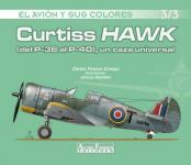 61360 - Fresno Crespo, C. - Avion y sus colores 03/3: Curtiss Hawk (del P-36 al P-40), un caza universal