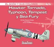 61361 - Fresno Crespo, C. - Avion y sus colores 04/4: Hawker Tornado, Typhoon, Tempest, Sea Fury