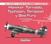 61362 - Fresno Crespo, C. - Avion y sus colores 04/3: Hawker Tornado, Typhoon, Tempest, Sea Fury