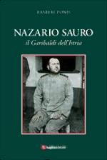 61373 - Ponis, R. - Nazario Sauro. Il Garibaldi dell'Istria