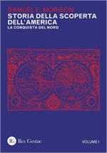 61401 - Morison, S.E. - Storia della scoperta dell'America Vol 1 la conquista del nord