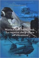 61415 - Evangelisti, G. - Maria Concetta Micheli. La ragazza che parlava all'elicottero