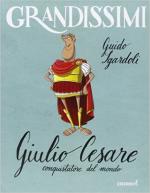 61480 - Sgardoli, G. - Giulio Cesare conquistatore del mondo - Grandissimi