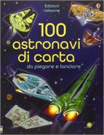 61482 - Tudhope-Mann, S.-A. - 100 Astronavi di carta da piegare e lanciare