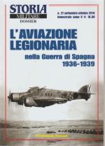 61495 - Pedriali, F. - Aviazione Legionaria nella Guerra di Spagna 1936-1939 - Storia Militare Dossier 27