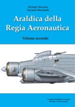 61560 - Moncalvo-Massimello, P.-G. - Araldica della Regia Aeronautica Vol 2