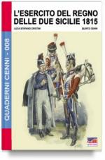 61572 - Cristini-Cenni, L.-Q. - Quaderni Cenni 08: Esercito del Regno delle due Sicilie 1815 (L')